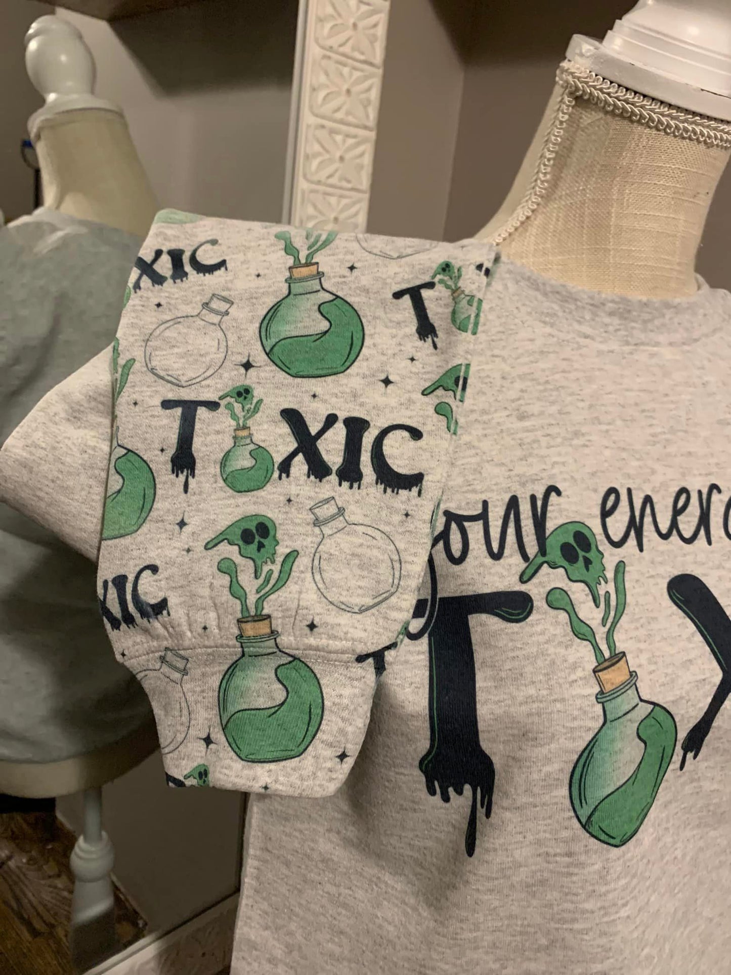 Your Energy Is Toxic Crewneck